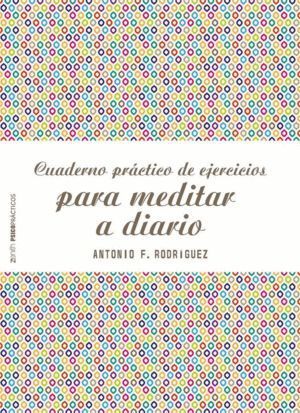 CUADERNO PRACTICO DE EJERCICIOS PARA MEDITAR A DIARIO