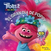 TROLLS 2 EL GRAN DIA DE POPPY