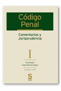 CODIGO PENAL. COMENTARIOS Y JURISPRUDENCIA. TOMO I: ARTS.1 A