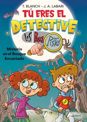 TU ERES EL DETECTIVE CON LOS BUSCAPISTAS 1. MISTERIO EN BOSQUE ENCANTADO