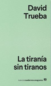 TIRANIA SIN TIRANOS,LA