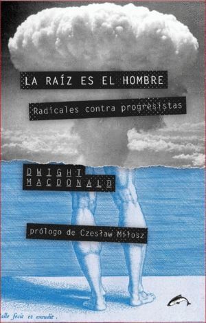 RAIZ ES EL HOMBRE,LA