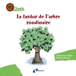 TARDOR DE L ' ARBRE RONDINAIRE (CONTES MENUDETS),LA