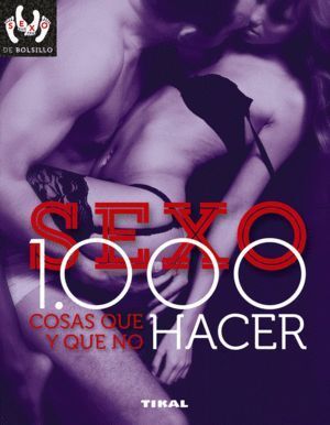 SEXO 1000 COSAS QUE HACER Y QUE NO HACER