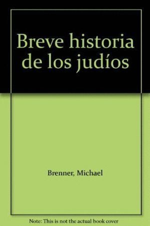 BREVE HISTORIA DE LOS JUDIOS